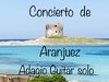 Concierto de Aranjuez, Adagio, solo guitar,