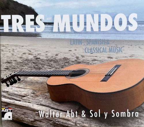 TRES MUNDOS, Walter Abt & Sol y Sombra, Audio CD